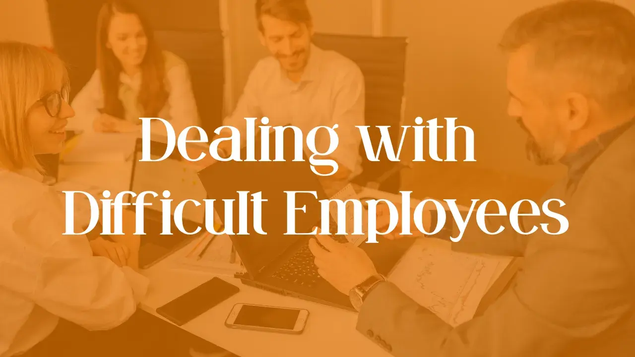 Dealing with Difficult Employees