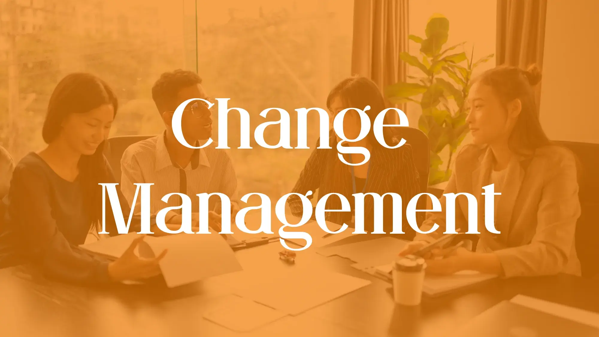 Effective Change Management
