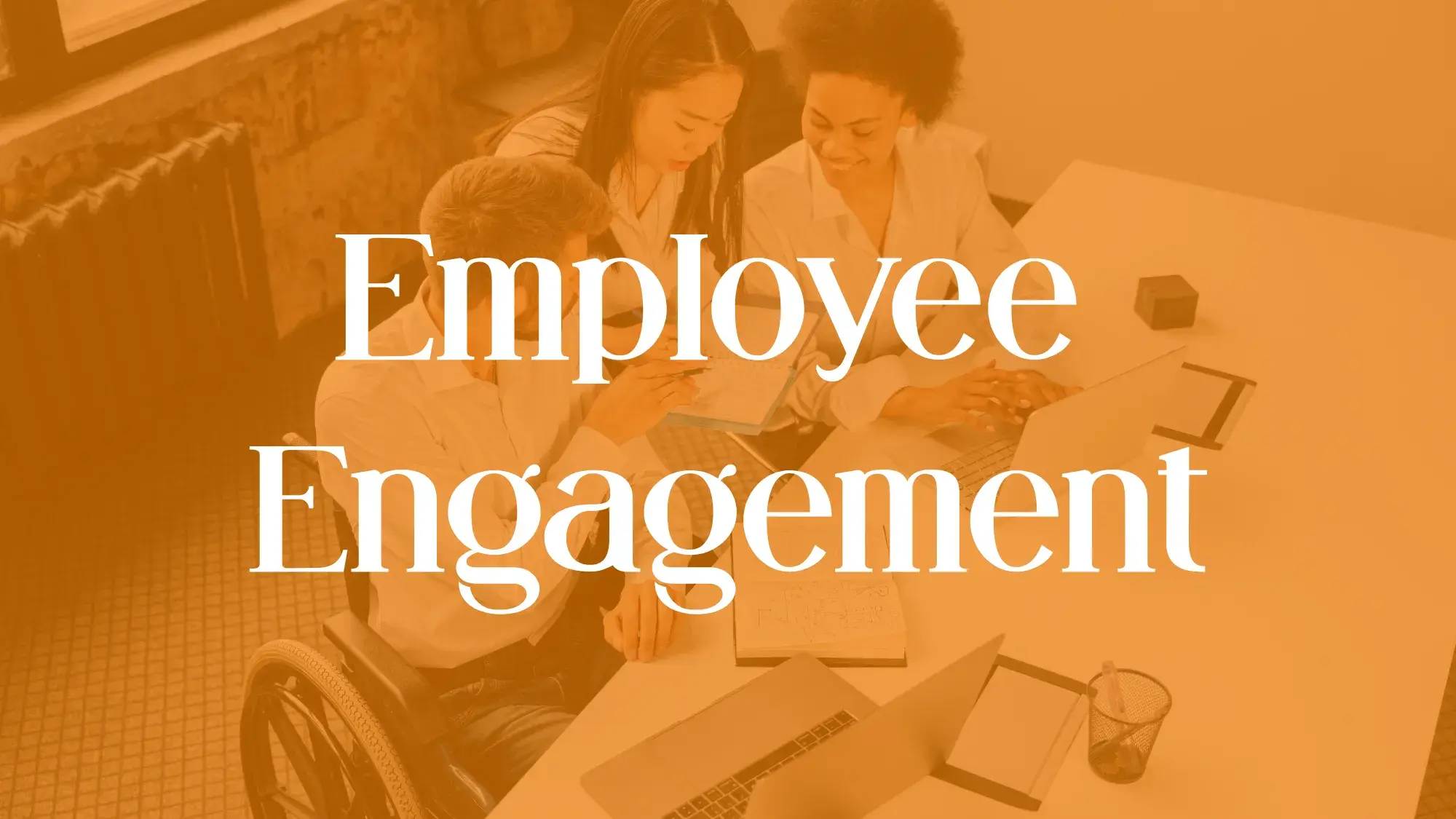 Employee Engagement