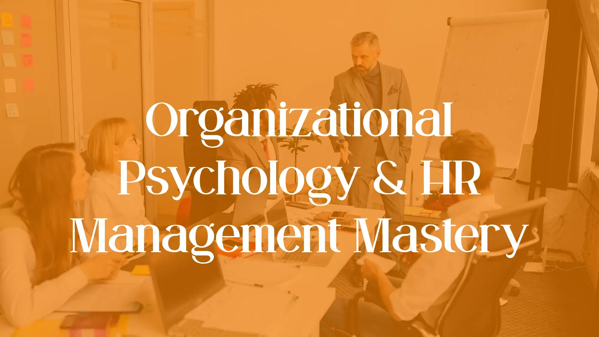 Organizational Psychology & HR Management Mastery
